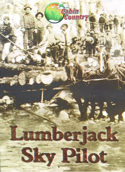 Historic Film - "Lumberjack Sky Pilot"